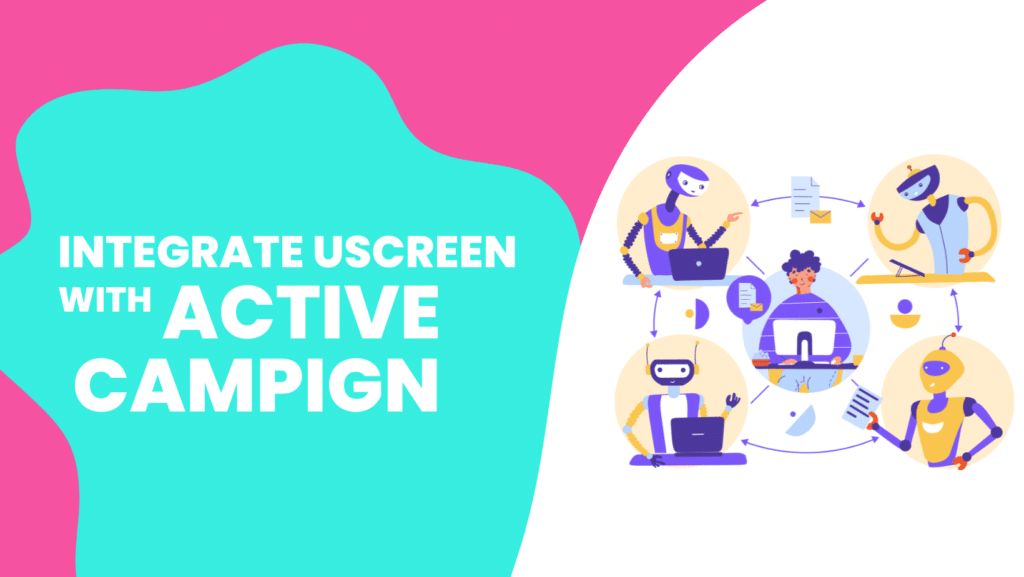 How To Integrate Uscreen With ActiveCampaign